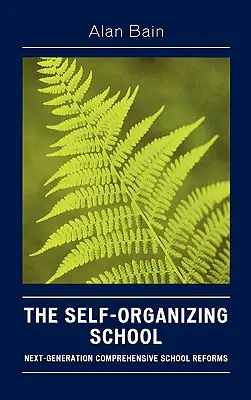 Samoorganizujúca sa škola: Komplexné školské reformy novej generácie. - The Self-Organizing School: Next-Generation Comprehensive School Reforms