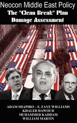Neokonzervatívna politika na Blízkom východe: Plán čistého prelomu: hodnotenie škôd - Neocon Middle East Policy: The Clean Break Plan Damage Assessment