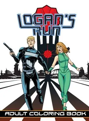 Logan's Run: Omaľovánky pre dospelých - Logan's Run: Adult Coloring Book