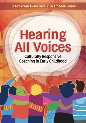 Počuť všetky hlasy: Kultúrne citlivý koučing v ranom detstve - Hearing All Voices: Culturally Responsive Coaching in Early Childhood