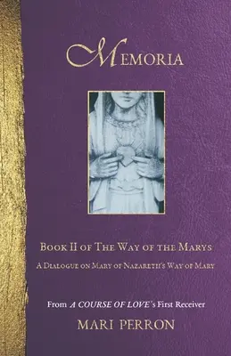 Memoria: Dialóg o ceste Márie z Nazareta - Memoria: A Dialogue on Mary of Nazareth's Way of Mary