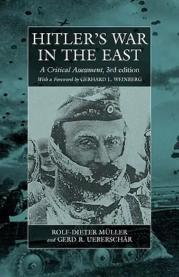 Hitlerova vojna na východe, 1941-1945. (3. vydanie): (3): Kritické hodnotenie - Hitler's War in the East, 1941-1945. (3rd Edition): A Critical Assessment