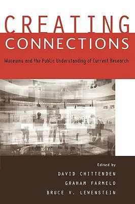 Vytváranie spojení: Múzeá a chápanie súčasného výskumu verejnosťou - Creating Connections: Museums and the Public Understanding of Current Research