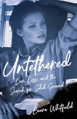 Untethered: Viera, zlyhanie a hľadanie pevnej pôdy - Untethered: Faith, Failure, and Finding Solid Ground