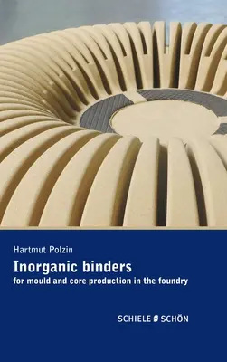 Anorganické spojivá: pre výrobu foriem a jadier v zlievarni - Inorganic Binders: for mould and core production in the foundry
