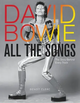 David Bowie All the Songs: Príbeh za každou skladbou - David Bowie All the Songs: The Story Behind Every Track