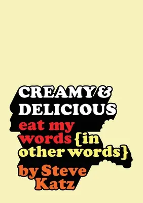Smotanové a lahodné: Jedzte moje slová (Inými slovami) - Creamy and Delicious: Eat My Words (In Other Words)
