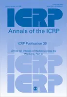 Publikácia ICRP 30 - Limity príjmu rádionuklidov pracovníkmi, časť 3 - ICRP Publication 30 - Limits for Intakes of Radionuclides by Workers, Part 3