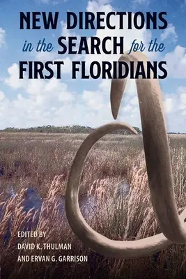 Nové smery v pátraní po prvých Floridčanoch - New Directions in the Search for the First Floridians