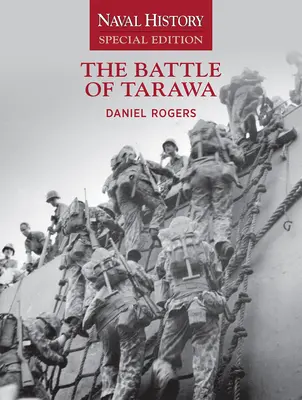 Bitka o Tarawu: Špeciálne vydanie námornej histórie - The Battle of Tarawa: Naval History Special Edition