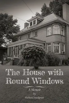 Dom s okrúhlymi oknami: A Memoir (Spomienky) - The House with Round Windows: A Memoir
