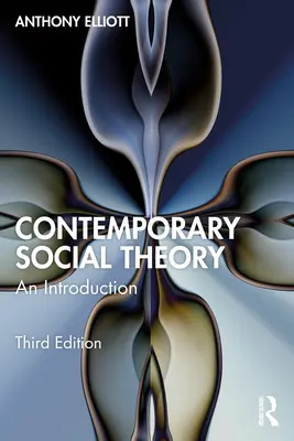 Súčasná sociálna teória: Úvod do problematiky sociálnych vied - Contemporary Social Theory: An Introduction