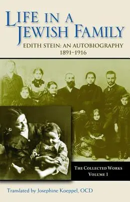 Život v židovskej rodine: Edith Steinová: Edita Steinová: autobiografia 1891-1916 - Life in a Jewish Family: Edith Stein: An Autobiography 1891-1916