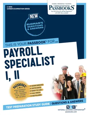 Mzdový špecialista I, II (C-4970): Študijná príručka k preukazom - Payroll Specialist I, II (C-4970): Passbooks Study Guide