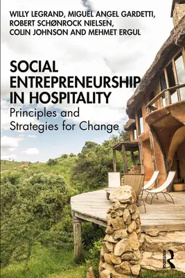 Sociálne podnikanie v hotelierstve: Princípy a stratégie zmeny - Social Entrepreneurship in Hospitality: Principles and Strategies for Change