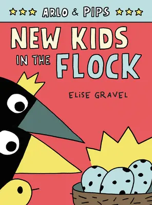 Arlo & Pips #3: Nové deti v kŕdli - Arlo & Pips #3: New Kids in the Flock