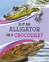 Je to aligátor alebo krokodíl? - Is It an Alligator or a Crocodile?