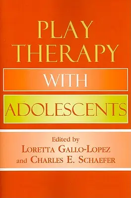 Terapia hrou s dospievajúcimi - Play Therapy with Adolescents