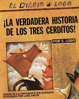 Pravdivý príbeh 3 malých prasiatok / La Verdadera Historiade Los Trescerditos - The True Story of the 3 Little Pigs / La Verdadera Historiade Los Trescerditos