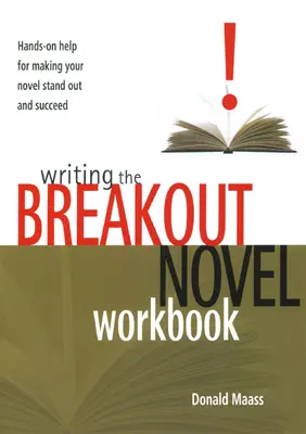Pracovný zošit k románu Breakout Novel: Writing the Breakout Novel Workbook: Praktická pomôcka na to, aby váš román vynikol a uspel - Writing the Breakout Novel Workbook: Hands-On Help for Making Your Novel Stand Out and Succeed