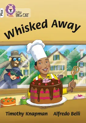 Whisked Away! - Skupina 10+/biela plus - Whisked Away! - Band 10+/White Plus