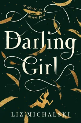 Milé dievča: Román o Petrovi Panovi - Darling Girl: A Novel of Peter Pan