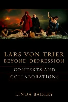 Lars Von Trier Za hranicami depresie: Kontexty a spolupráce - Lars Von Trier Beyond Depression: Contexts and Collaborations