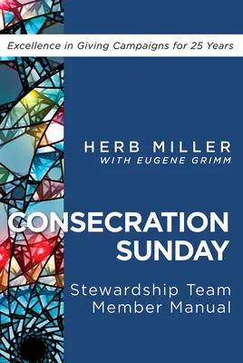 Príručka člena tímu programu Správcovstvo nedele zasvätenia - Consecration Sunday Stewardship Team Member Manual