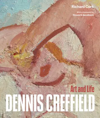 Dennis Creffield: Umenie a život - Dennis Creffield: Art and Life