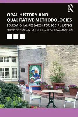Orálna história a kvalitatívne metodológie: Vzdelávací výskum pre sociálnu spravodlivosť - Oral History and Qualitative Methodologies: Educational Research for Social Justice