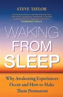 Prebudenie zo spánku - Prečo dochádza k zážitkom prebudenia a ako ich urobiť trvalými - Waking from Sleep - Why Awakening Experiences Occur and How to Make them Permanent