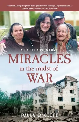 Zázraky uprostred vojny: Dobrodružstvo viery - Miracles in the midst of war: A Faith Adventure
