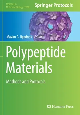 Polypeptidové materiály: Vydanie: 1. ročník: Metódy a protokoly - Polypeptide Materials: Methods and Protocols