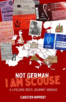 Nie som Nemec, som Škót: Celoživotná cesta červených do zahraničia - Not German, I'm Scouse: A Lifelong Red's Journey Abroad