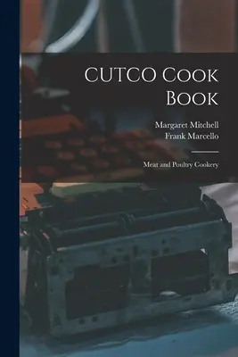 CUTCO Cook Book: Kuchařka CUTCO: Mäso a hydina - CUTCO Cook Book: Meat and Poultry Cookery