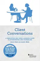 Rozhovory s klientmi - Simulačná a video učebná pomôcka na vedenie rozhovorov a poradenstvo - Client Conversations - A Simulation and Video Learning Guide to Interviewing and Counseling