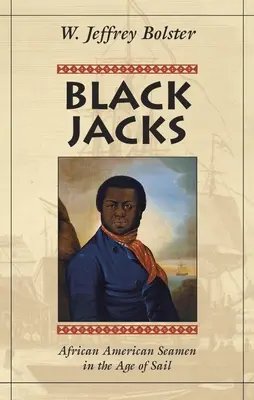 Black Jacks: Afroamerickí námorníci vo veku plachetníc - Black Jacks: African American Seamen in the Age of Sail