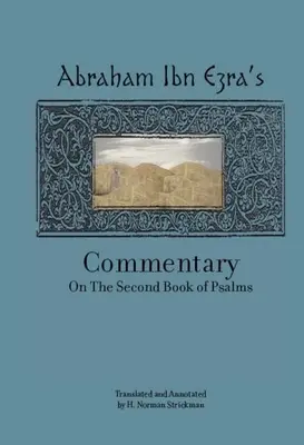 Komentár rabína Abraháma Ibn Ezru k druhej knihe žalmov: Kapitola 42-72 - Rabbi Abraham Ibn Ezra's Commentary on the Second Book of Psalms: Chapters 42-72