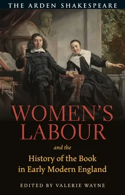 Práca žien a dejiny knihy v ranom novoveku v Anglicku - Women's Labour and the History of the Book in Early Modern England