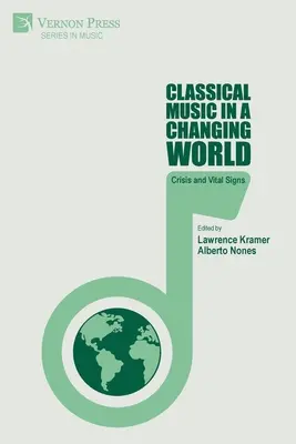 Klasická hudba v meniacom sa svete: Hudobná hudba: kríza a životné znamenia - Classical Music in a Changing World: Crisis and Vital Signs