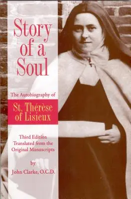 Príbeh duše: Autobiografia svätej Terézie z Lisieux - Story of a Soul: The Autobiography of St. Therese of Lisieux