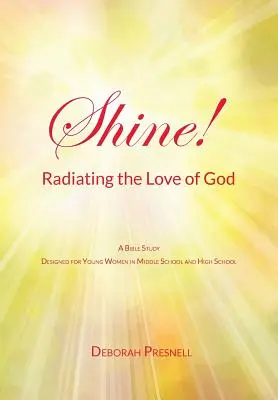 Žiari! Vyžarovanie Božej lásky - Shine! Radiating the Love of God