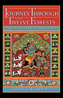 Cesta dvanástimi lesmi: Stretnutie s Krišnom - Journey Through the Twelve Forests: An Encounter with Krishna