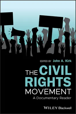 Hnutie za občianske práva: A Documentary Reader (dokumentárna čítanka) - The Civil Rights Movement: A Documentary Reader