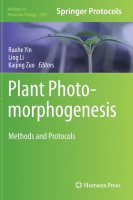 Fotomorfogenéza rastlín: Metódy a protokoly - Plant Photomorphogenesis: Methods and Protocols