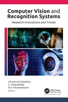 Počítačové videnie a systémy rozpoznávania: Inovácie a trendy vo výskume - Computer Vision and Recognition Systems: Research Innovations and Trends