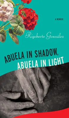 Abuela v tieni, Abuela vo svetle - Abuela in Shadow, Abuela in Light