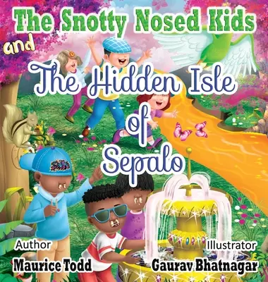 A skrytý ostrov Sepalo - The Snotty Nosed Kids: And The Hidden Isle of Sepalo