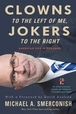 Klauni naľavo odo mňa, vtipkári napravo: Americký život v stĺpcoch - Clowns to the Left of Me, Jokers to the Right: American Life in Columns