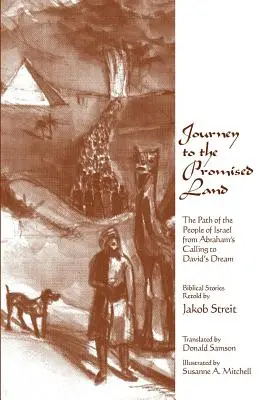 Cesta do zasľúbenej zeme: Cesta izraelského ľudu od Abrahámovho povolania po Dávidov sen - Journey to the Promised Land: The Path of the People of Israel from Abraham's Calling to David's Dream